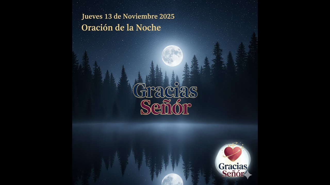 Oración de la NOCHE para DORMIR en PAZ | 13 de Noviembre 2025 | Gracias ...