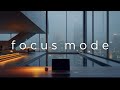 Focus Music • Deep Concentration Mode for Maximum Productivity