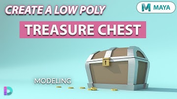 Model A Low Poly Treasure Chest In Maya | Part 1 Modeling