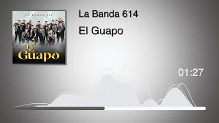 La Banda 614 - El Guapo (Audio)