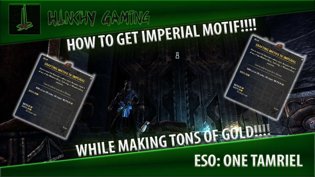 ESO One Tamriel, How to farm Imperial Motif while making Gold! Elder