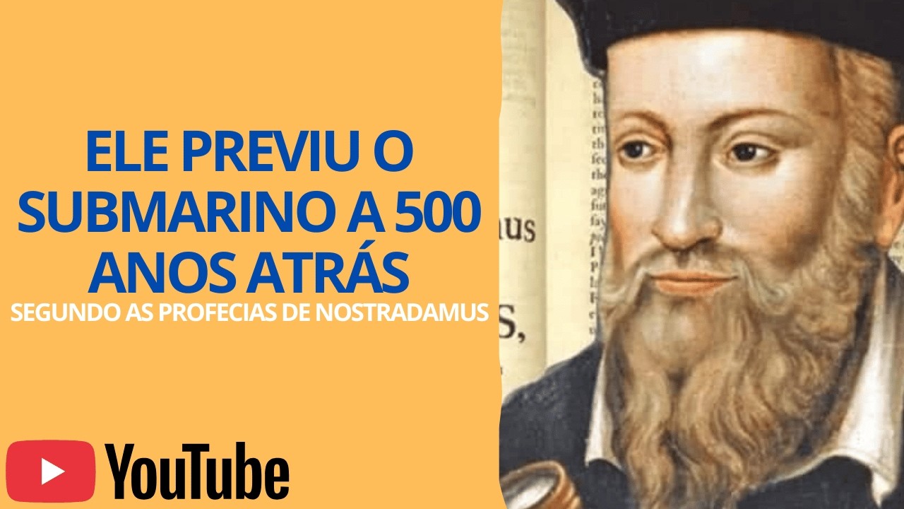 Nostradamus Previu o Submarino? A Verdade Vai Te Surpreender