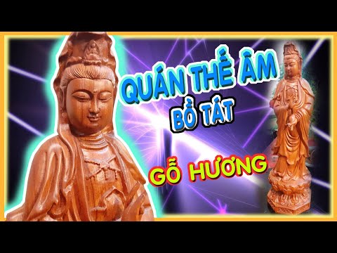 Tượng gỗ Quán Thế Âm Bồ Tát đẹp được điêu khắc bằng gỗ Hương