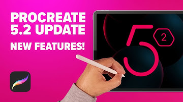 PROCREATE 5.2 UPDATE - NEW FEATURES!
