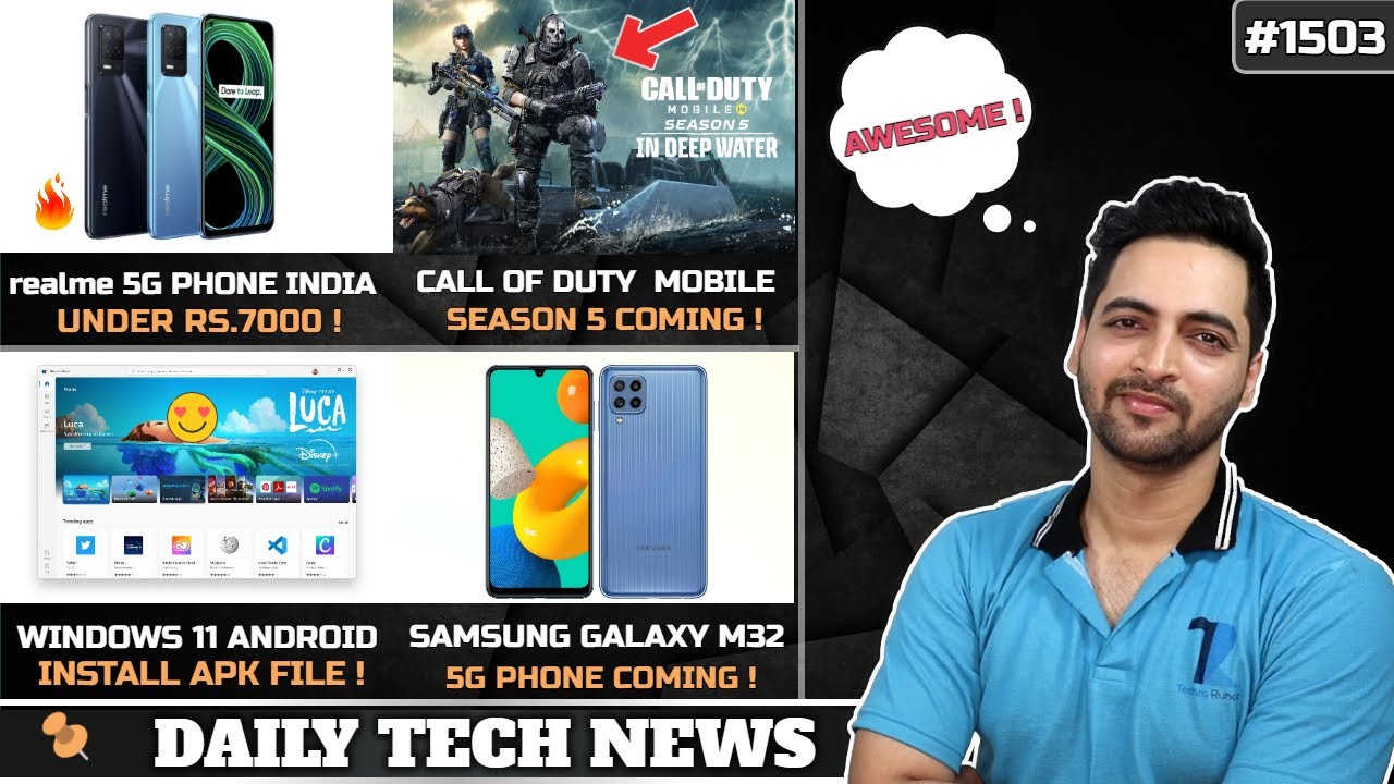 realme Rs.7000 5G Phone India Confirmed,Windows 11 Apk,Samsung M32 5G India,COD season 5,vivo Fold