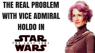 Vice Admiral Holdo in The Last Jedi: A Real Problem