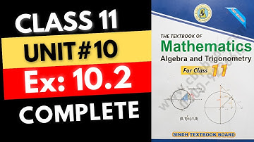 Ex: 10.2 Complete CH#10 Class 11 Math || Trigonometric Identities of Sum and Difference of Angles