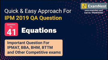 IPM 2019 | QA | Ajay Sharma | Question - 41 | Equations