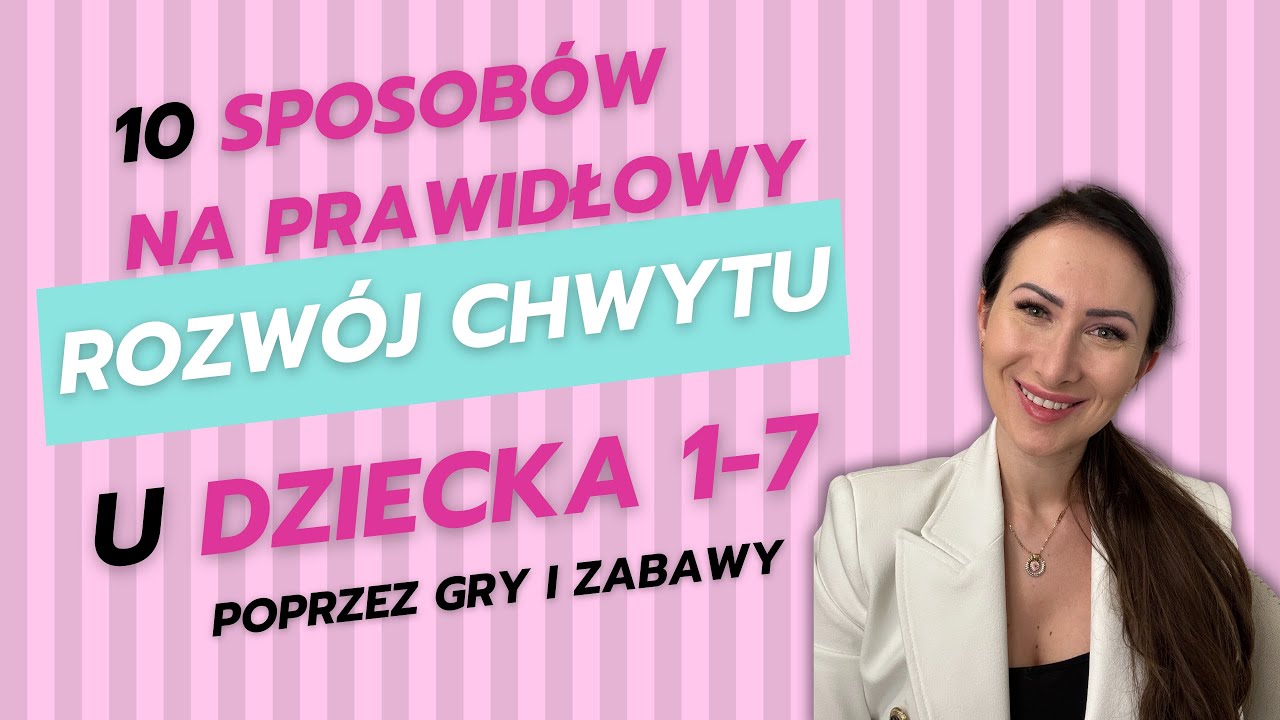 10 sposobów na poprawny chwyt u dziecka w wieku 1-7