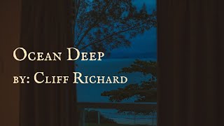 Ocean Deep by Cliff Richard (Lyrics)