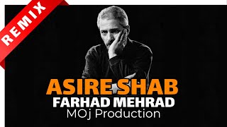 Remix Farhad - Asire shab |ریمیکس فرهاد اسیرشب
