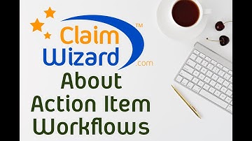 ClaimWizard Action Item Workflow Course - About Action Item Workflows