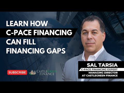 Learn How C-PACE Financing Can Fill Financing Gaps
