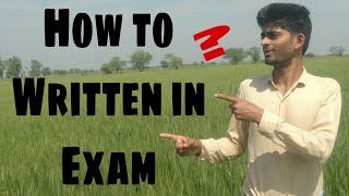 How to write in Exam ?
