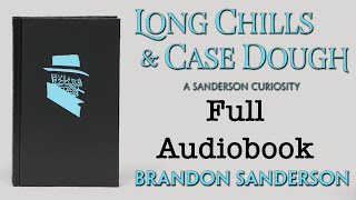 Long Chills & Case Dough Full Audiobook screenshot 4