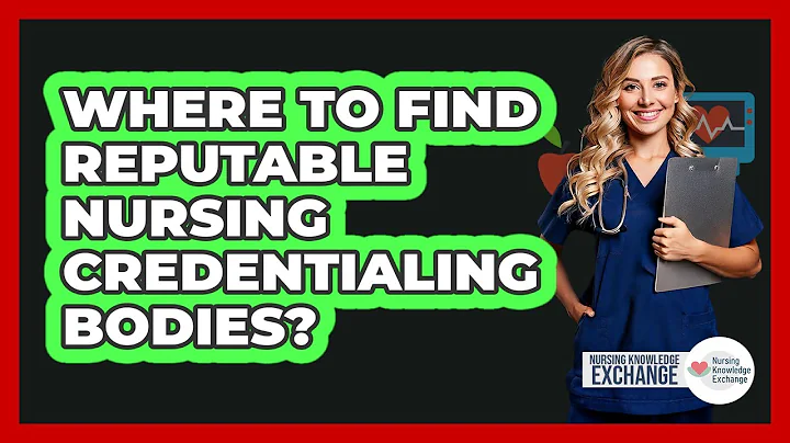 Where To Find Reputable Nursing Credentialing Bodies?