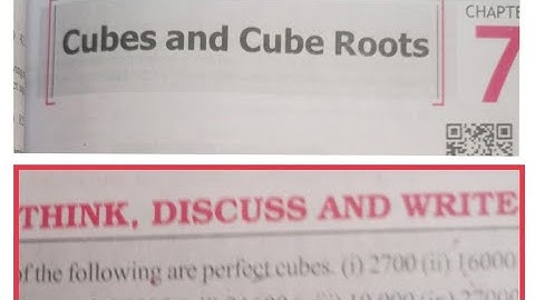 Think, Discuss and Write on pg 113 Ch 7 Cube and Cube Roots llClass 8 Maths ll