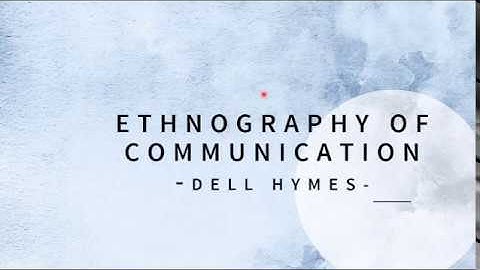 Introduction to Ethnography of Communication