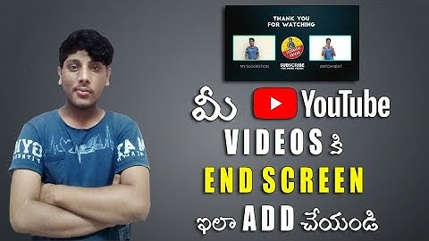 How To Add End Screen To Your Youtube Videos | In Telugu | Technical Srikar