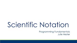 Scientific Notation with Computers and C++ Tutorial