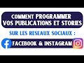 Comment programmer vos publications et stories sur facebook et sur instagram