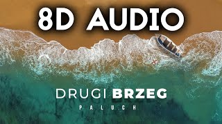 Paluch „Drugi Brzeg” (8D AUDIO)