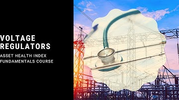Power Distribution Asset Health Index Fundamentals: Voltage Regulators