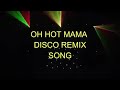 Hot mama disco remix 2020