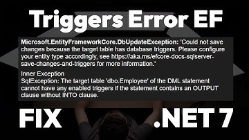 Triggers Error Entity Framework Core 7 (.NET 7)