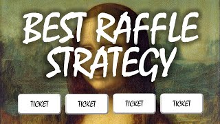 What's the Best Raffle Strategy? A Probability Puzzle