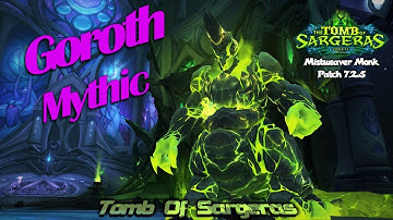 Mistweaver Monk - Goroth Mythic