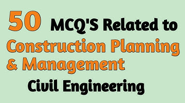 Top 50 MCQ on CPM PERT | Construction Planning and Management | CIVIL ENGINEERING