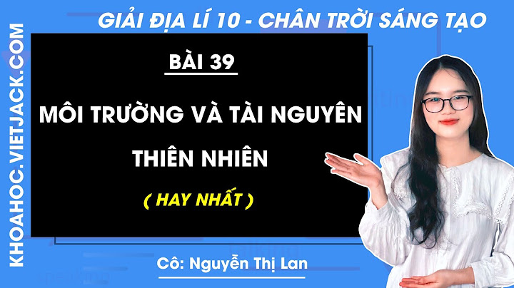 Bài tập một địa lí 10 bài 39