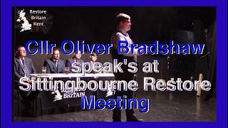 Restore Britain Cllr Oliver Bradshaw speaks at Sittingbourne branch meeting
