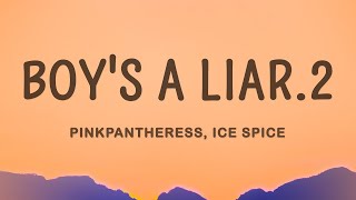 PinkPantheress, Ice Spice - Boy's a liar Pt. 2 (Lyrics) |Top Version