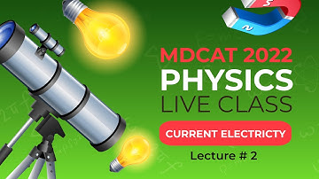 MDCAT 2022 Physics Live Class Current Electricity Lecture-2 #mdcat