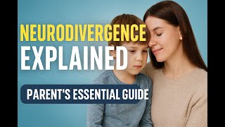 Unlocking the Mystery of Neurodivergence  A Parent's Essential Guide