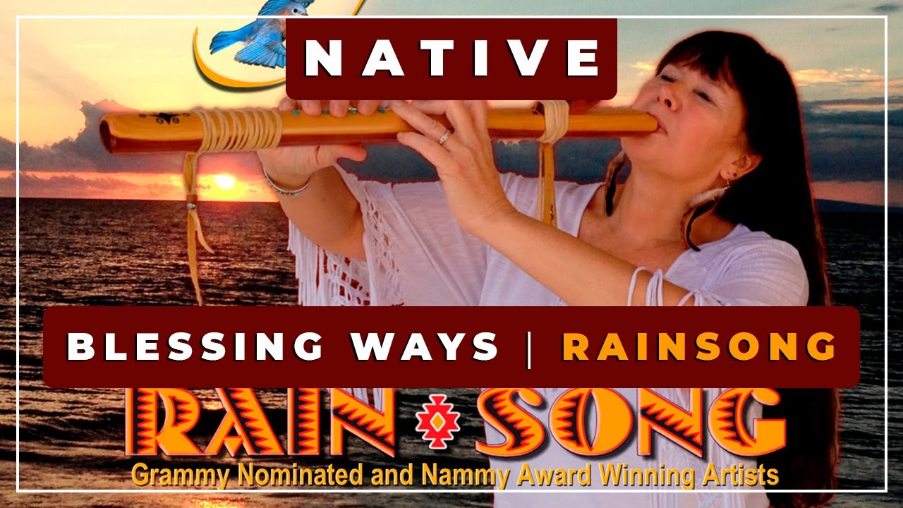 🎼 Blessing Ways ⭐ RainSong Native Music YouTube