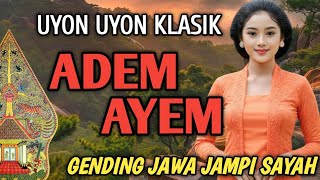 Download Lagu GENDING JAWA JAMPI SAYAH || UYON UYON PENGANTAR TIDUR GAWE ADEM AYEM  MP3