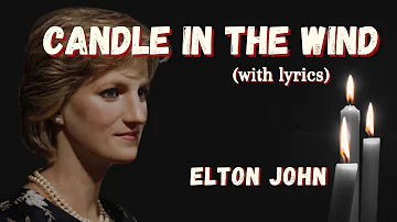 Elton John - Candle In The Wind (Princess Diana Tribute) - Lyrics