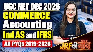 UGC NET Commerce Classes 2026 | Accounting : Ind AS and IFRS | All PYQs UGC NET Commerce By Niharika