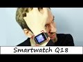 27€ Smartwatch Q18 - HD Screen + Sim Unterstützung -  Review - Deutsch