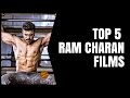 RAM CHARAN  top 5  films