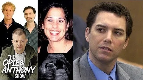 Opie & Anthony - The Scott/Laci/Conne...  Peterson...