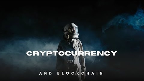 Unlock the truth behind Blockchain and Cryptocurrency