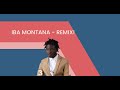 Iba Montana Remix