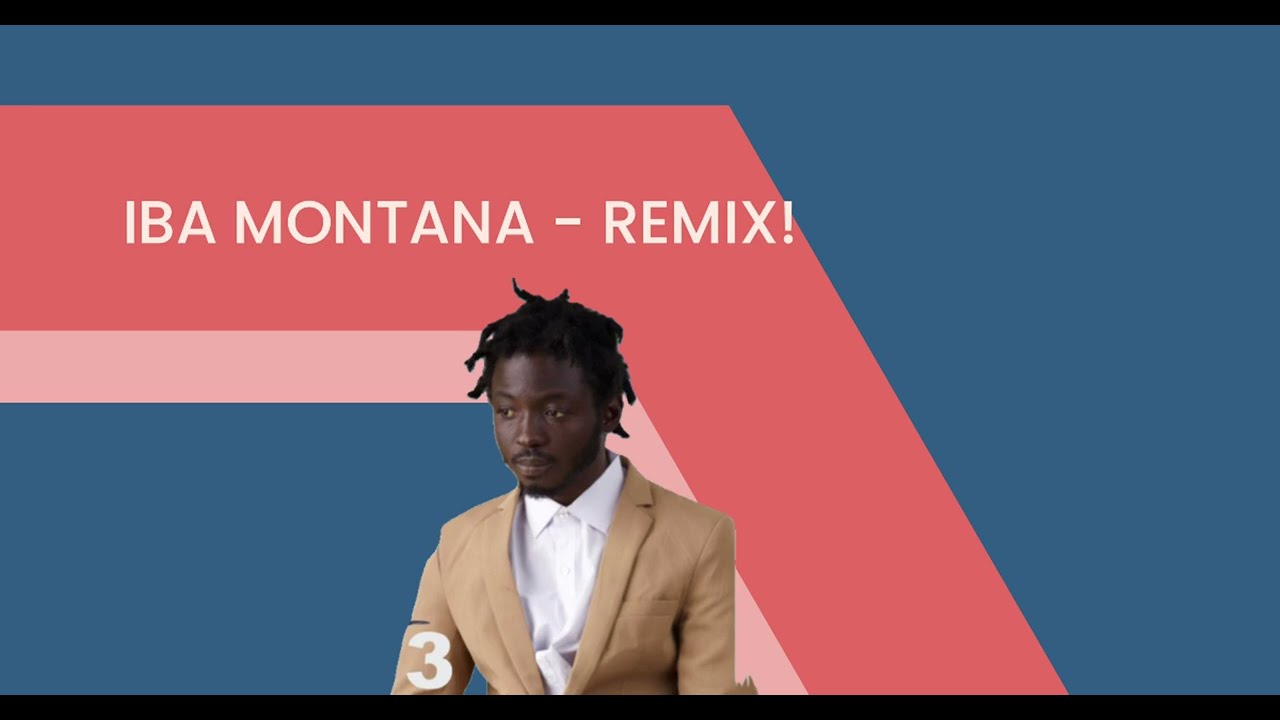 Iba Montana Remix