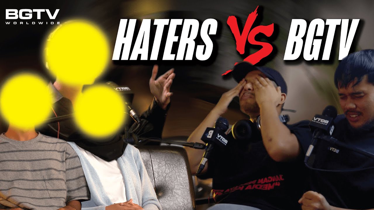 BGTV VS HATERS.