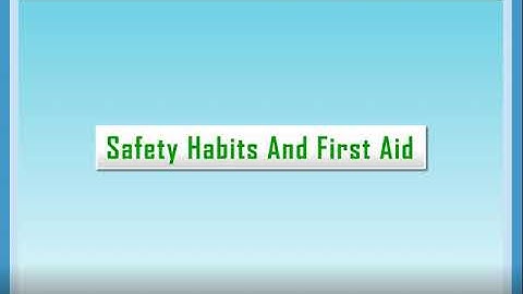 Std 2 Science Revision of  Ch 14 Safety habits and first aid