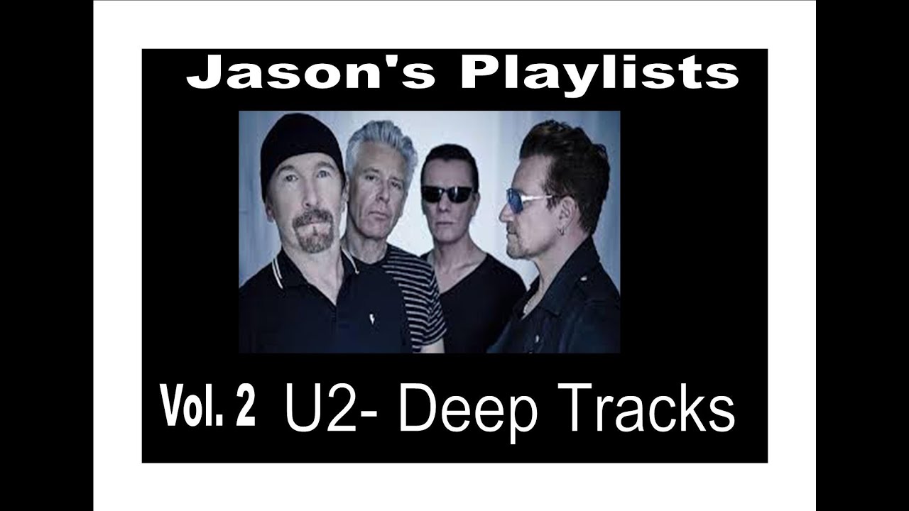 Jasons Playlist--02--U2--Deep Tracks - YouTube